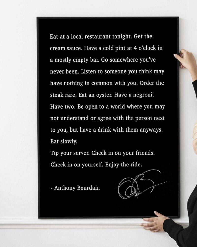 Anthony Bourdain Quote Print - Eat at a local restaurant tonight Framed and Unframed Options - Image 2