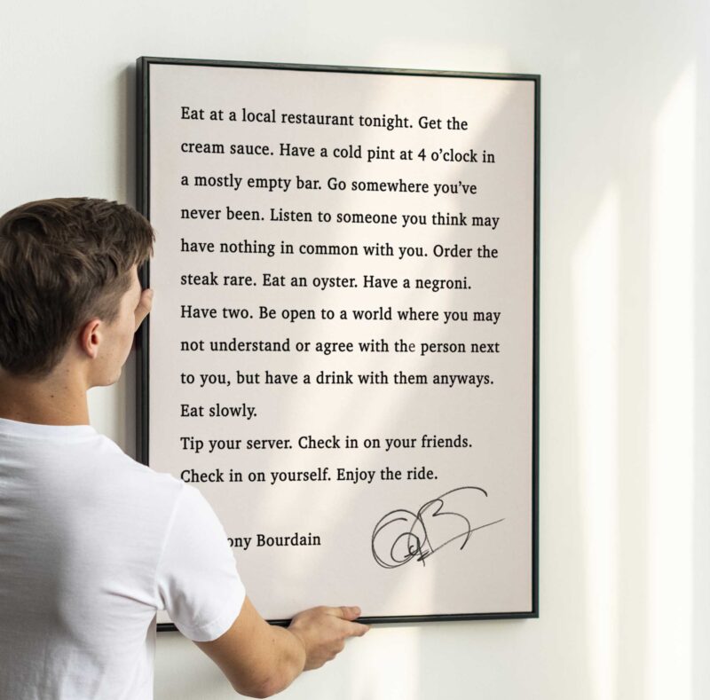 Anthony Bourdain Quote Print - Eat at a local restaurant tonight Framed and Unframed Options - Image 3