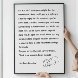 Anthony Bourdain Quote Print - Eat at a local restaurant tonight Framed and Unframed Options